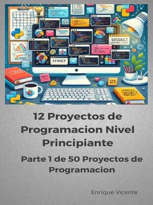 cover image of 12 Proyectos de programacion Nivel principiante
